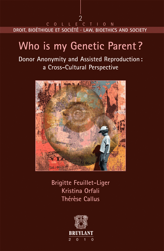Who is my Genetic Parent ? Donor Anonymity and Assisted Reproduction : a Cross-Cultural Perspective